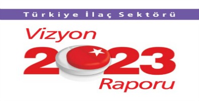 Türkiye İlaç Sektörü Vizyon 2023